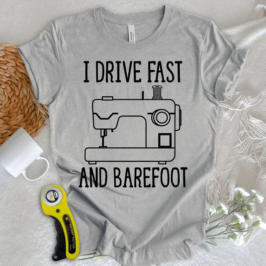 Drive Fast And Barefoot T-shirt