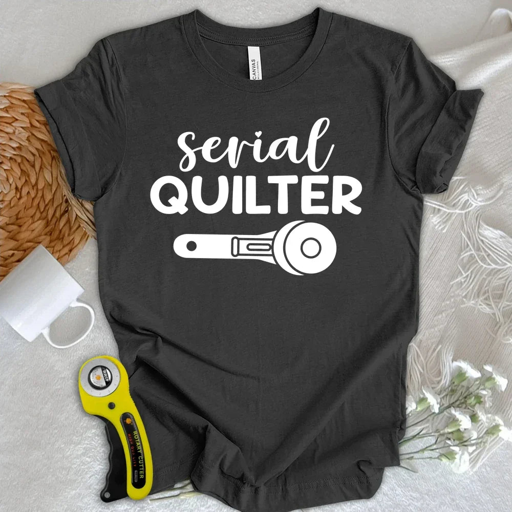 Serial Quilter T-shirt