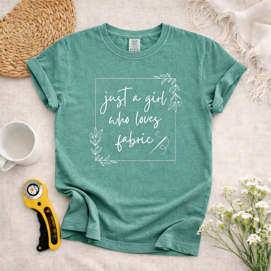 Just A Girl Who Loves Fabric T-Shirt