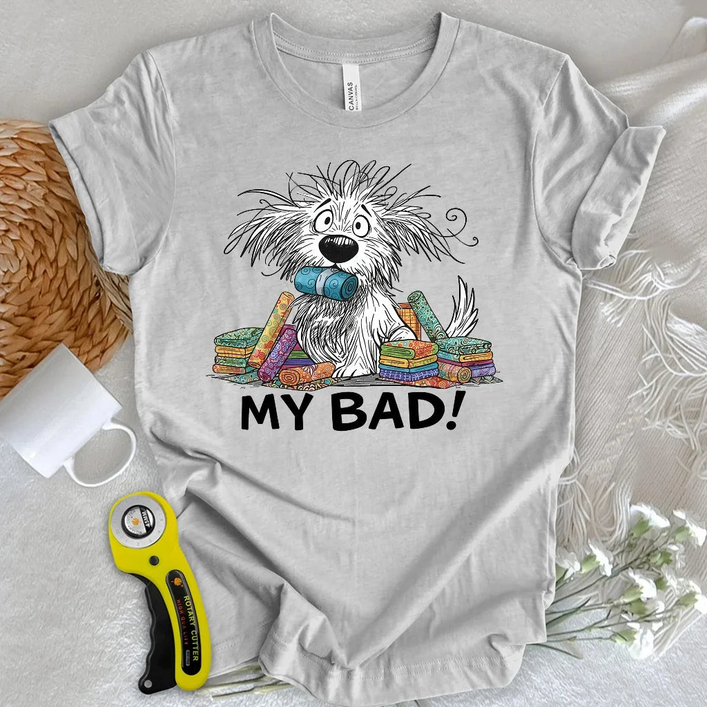 My Bad! T-shirt