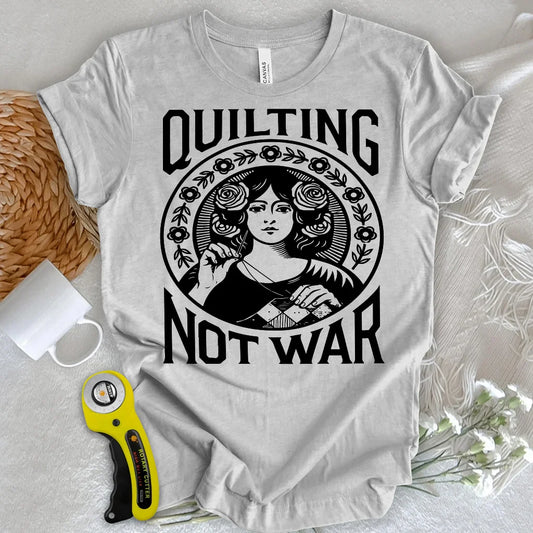 Quilting Not War T-shirt