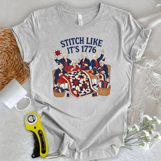 STITCH LIKE IT'S 1776 T-shirt
