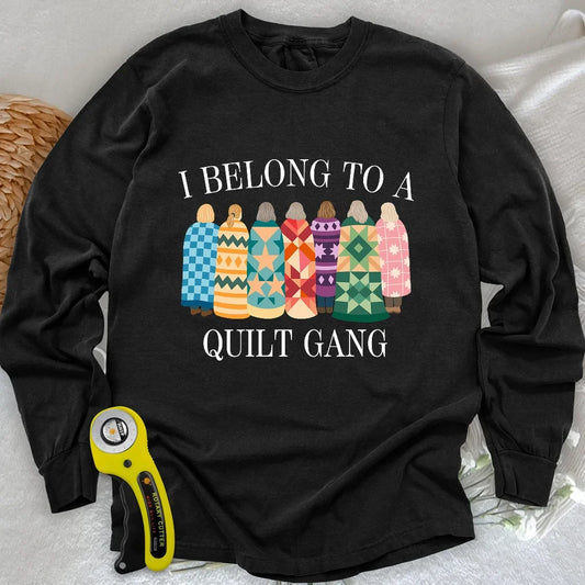 Belong to Quilt Gang Long Sleeve T-shirt