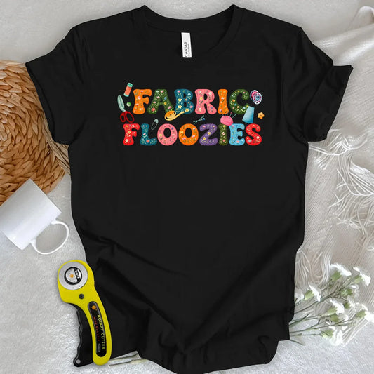 Fabric Floozies T-shirt