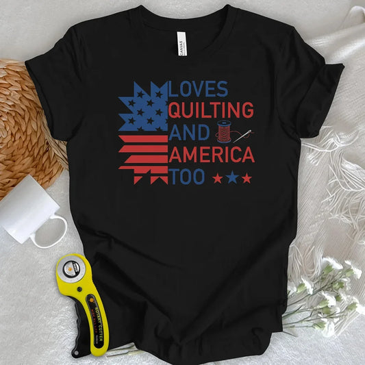 Loves Quilting & America T-shirt