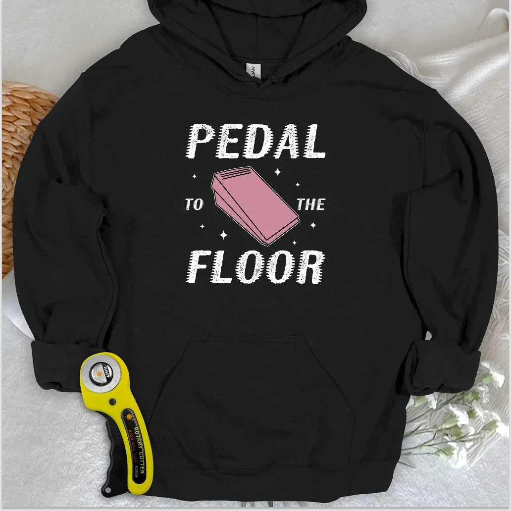 Pedal to the Floor Hoodie