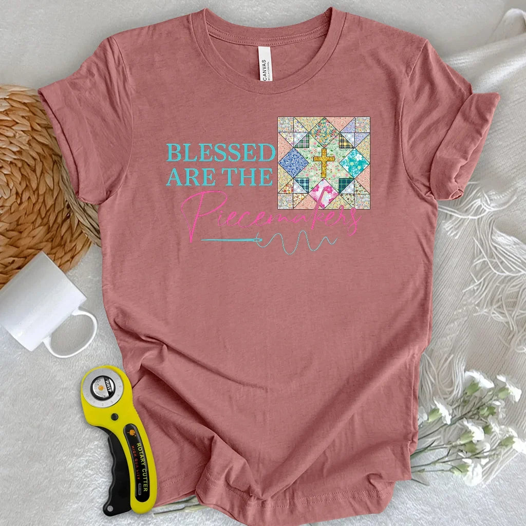 Blessed are the Piecemakers T-shirt