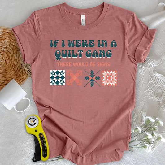 Quilt signs T-shirt