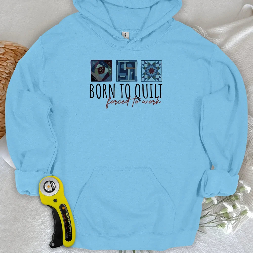 Forced to Quilt Hoodie