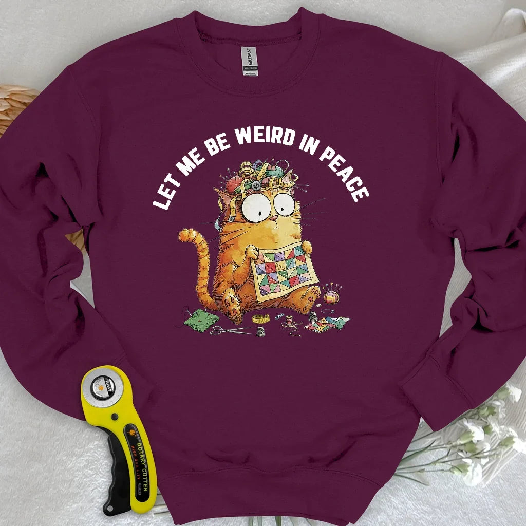 Be Weird Sweatshirt