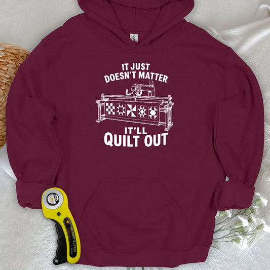 It'll Quilt Out Hoodie