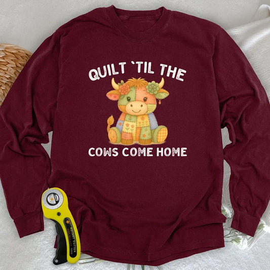 Til The Cows Come Home Long Sleeve T-shirt