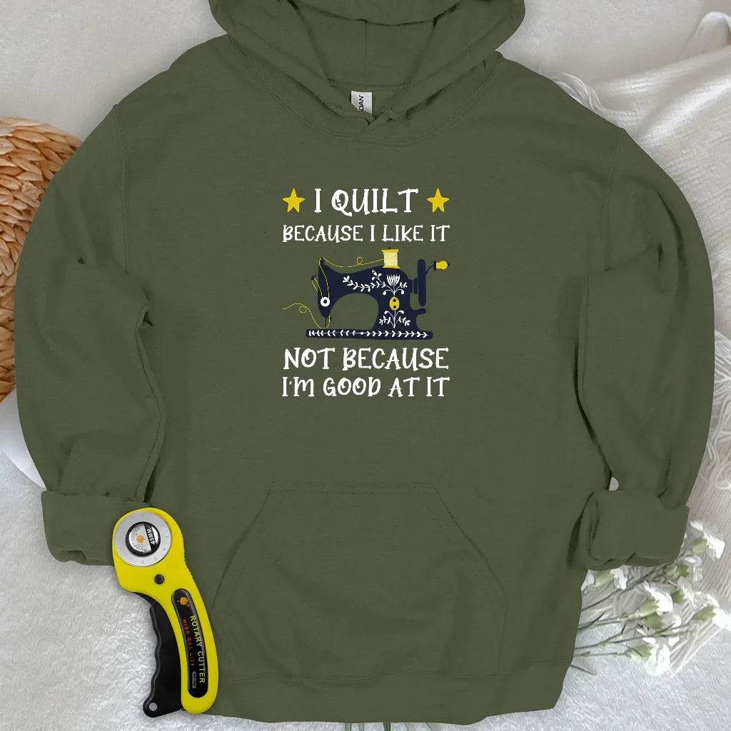 Because I like It Hoodie
