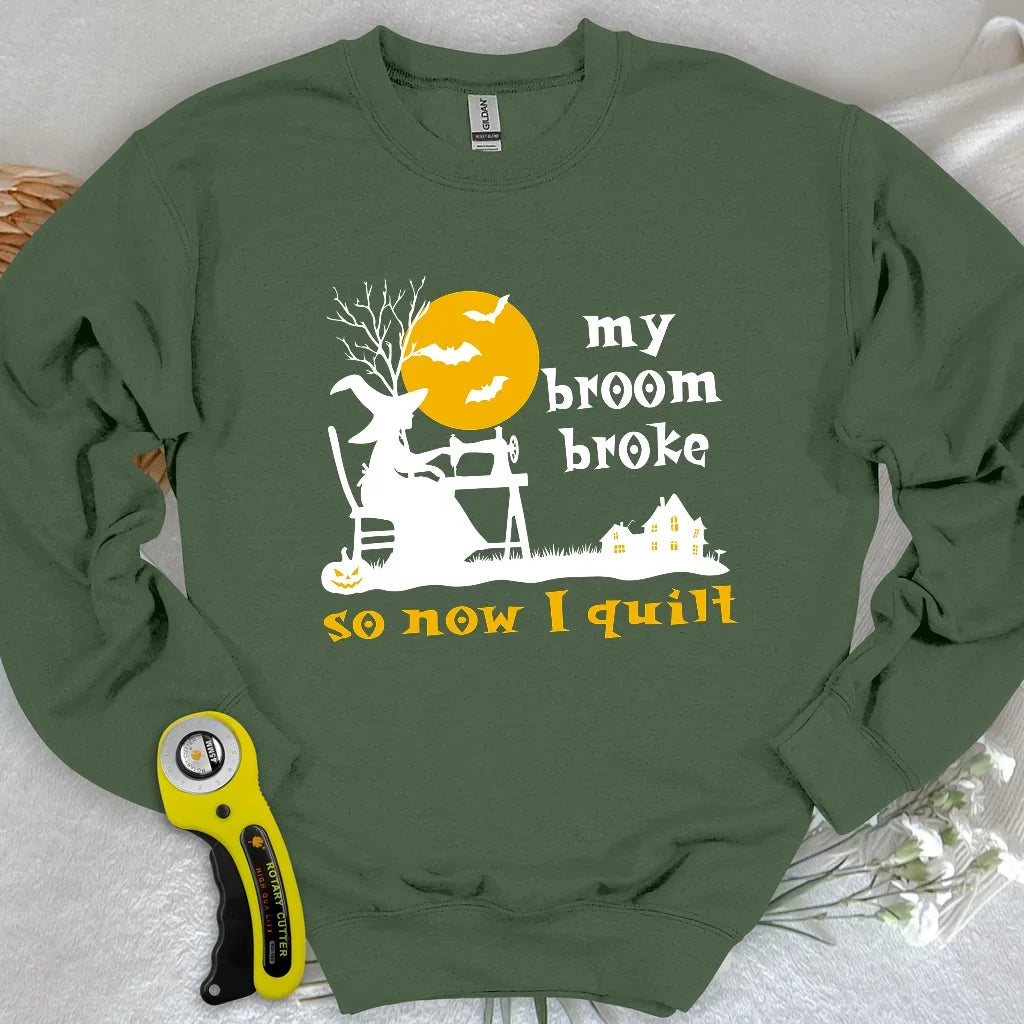 Broom Broke Sweatshirt
