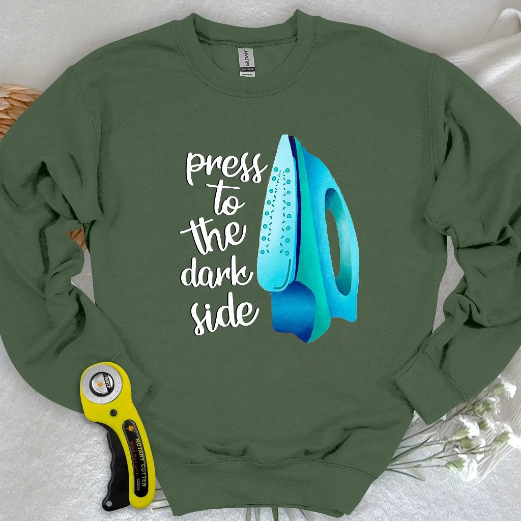 Press to the dark side Sweatshirt