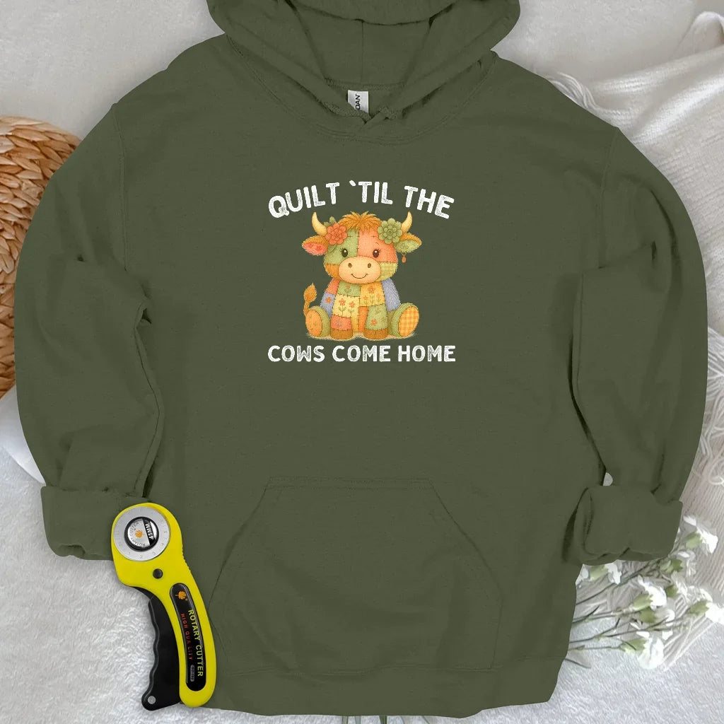Til The Cows Come Home Hoodie