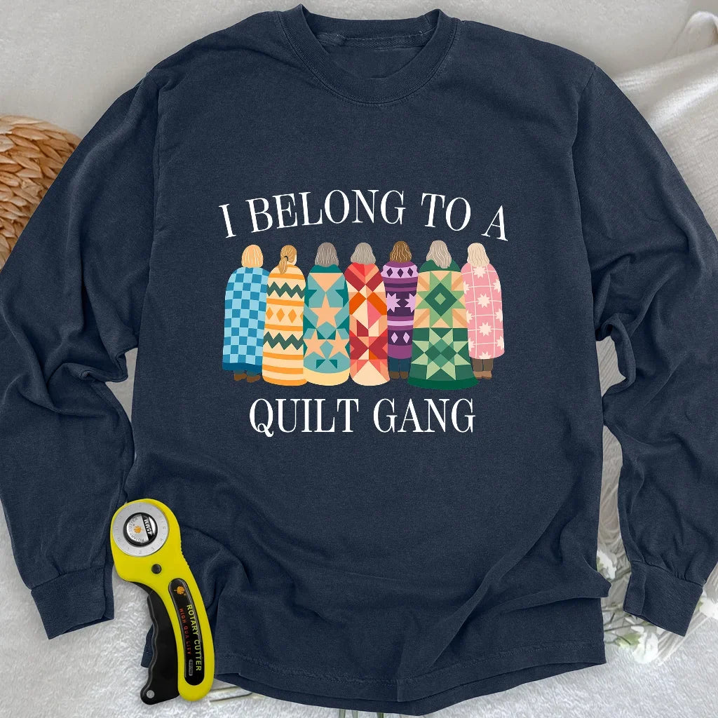 Belong to Quilt Gang Long Sleeve T-shirt