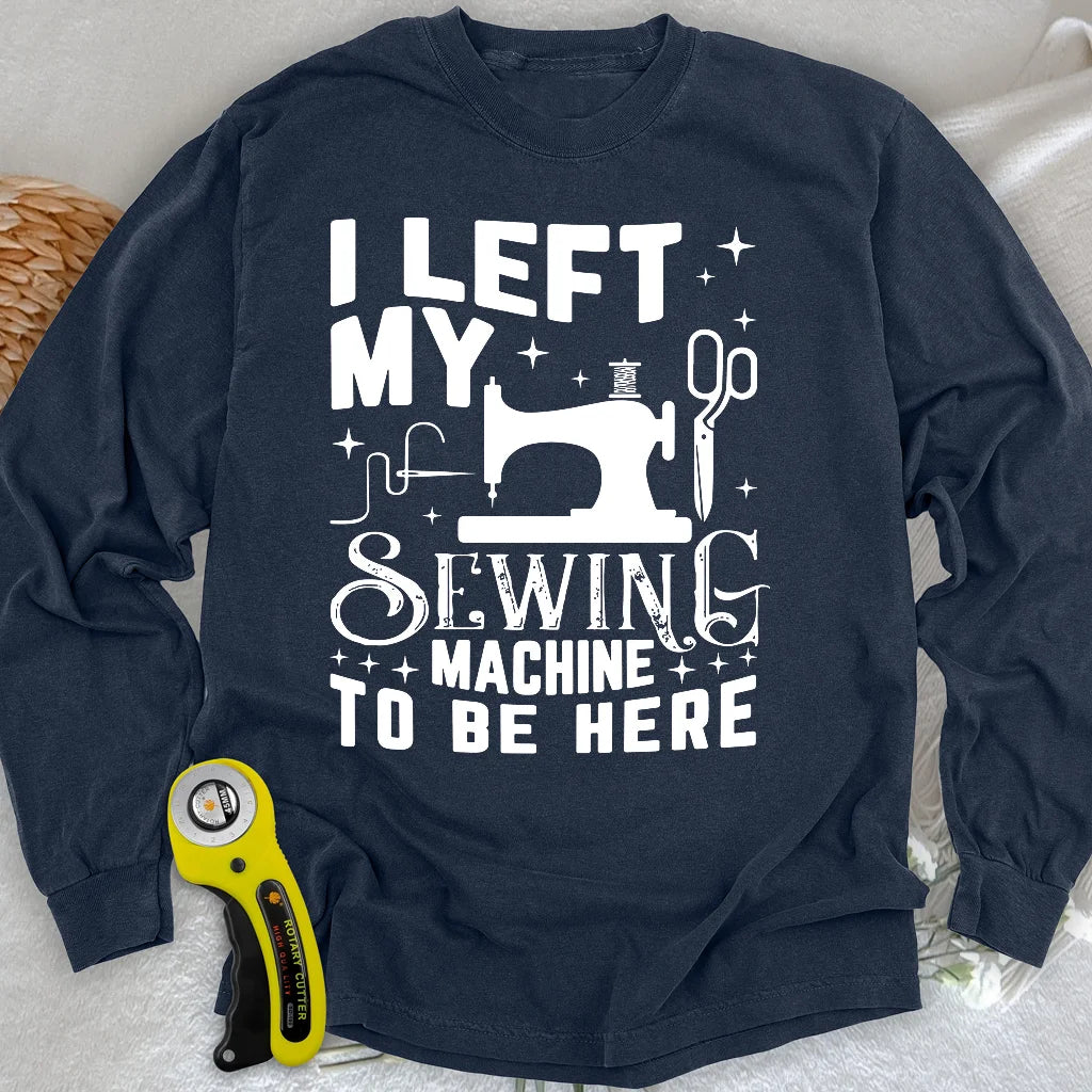 Left Be Here Long Sleeve T-shirt