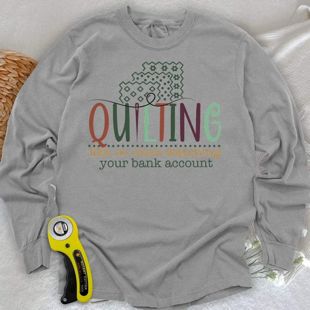 Bank Account? I Bought Fabric Long Sleeve T-shirt