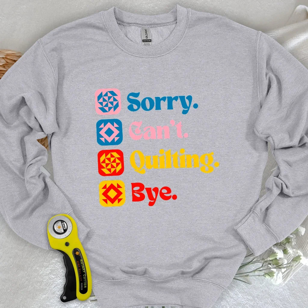 Can't Quilting Sweatshirt