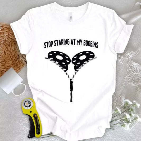 Stop Staring At Boobins T-shirt