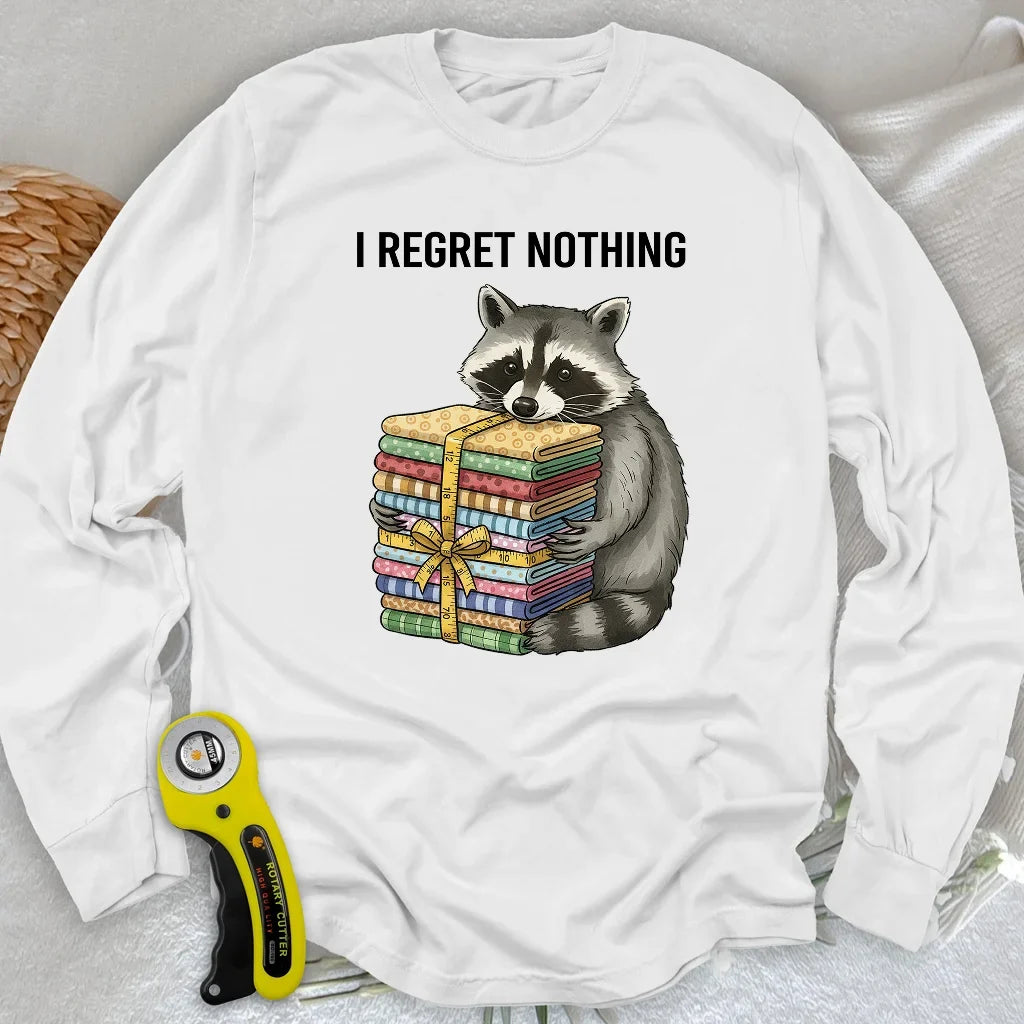 I Regret Nothing Long Sleeve T-shirt
