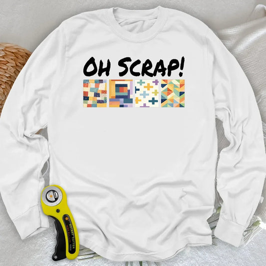 Oh Scrap! Long Sleeve T-shirt