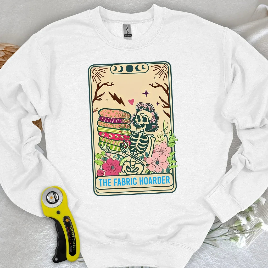 The Fabric Hoarder Sweatshirt