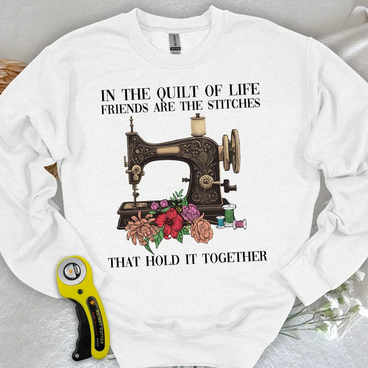 The Quilt Of Life Sweatshirt