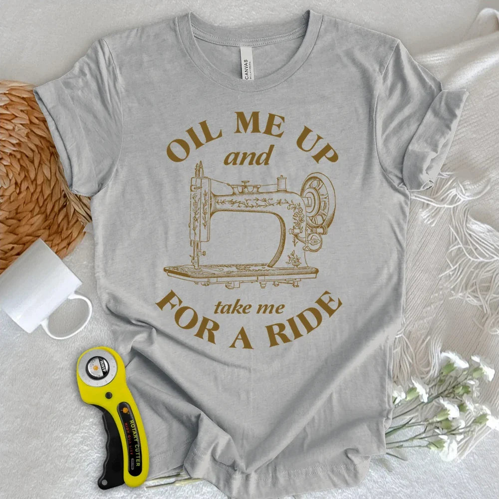 Oil Me Up T-shirt