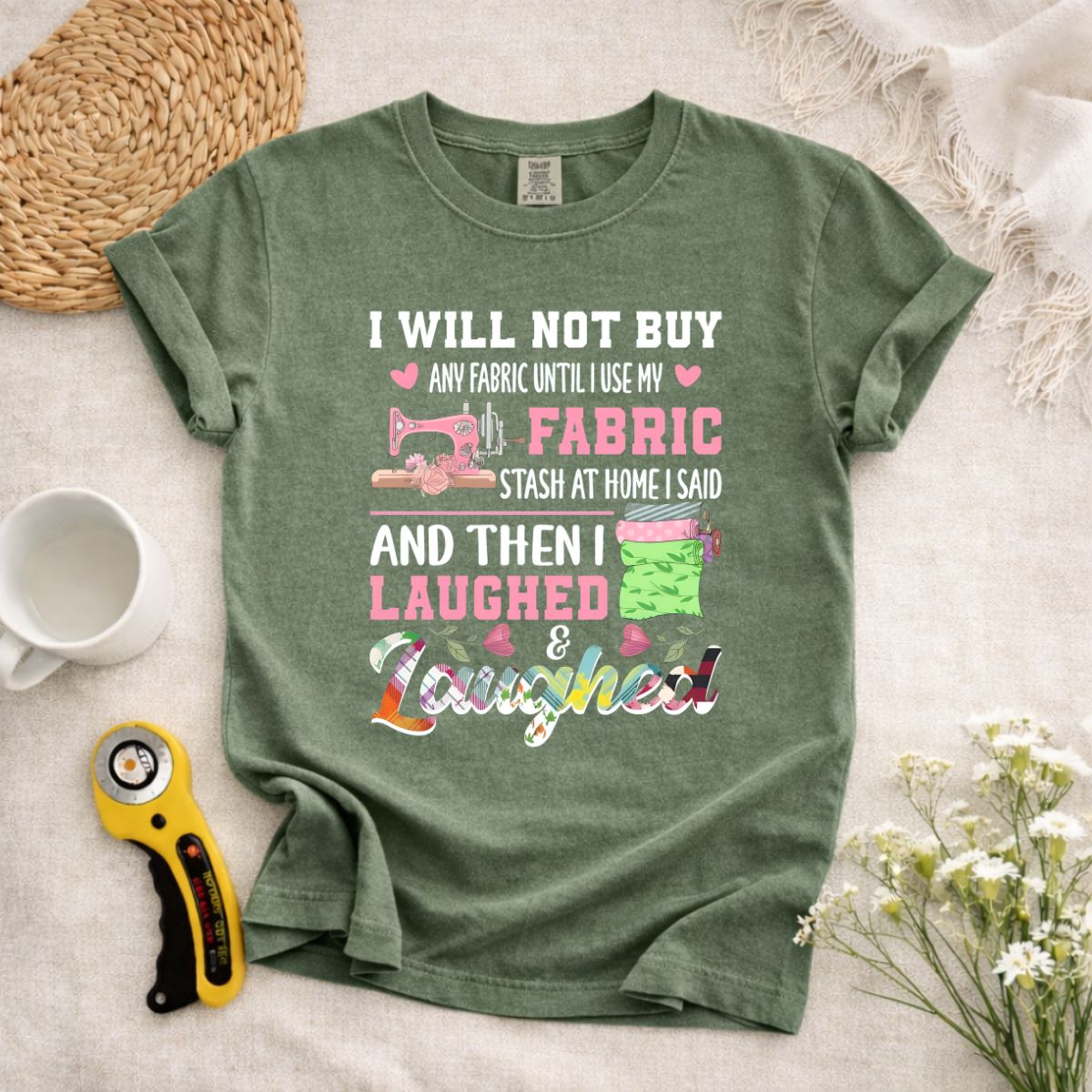 I Will Not Buy Any Fabric T-Shirt