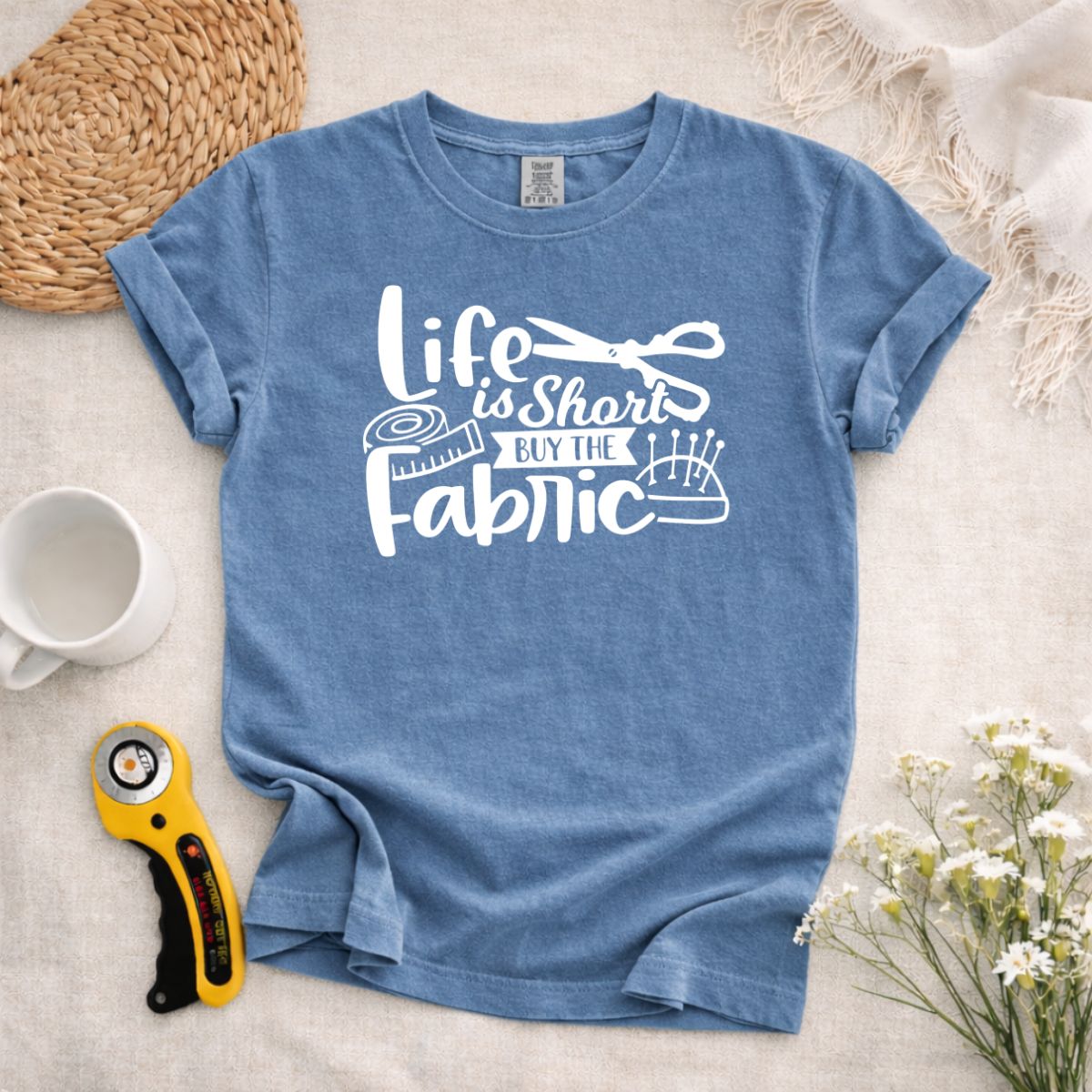 Life is Short Buy The Fabric T-Shirt