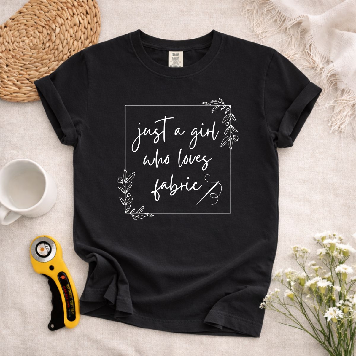 Just A Girl Who Loves Fabric T-Shirt