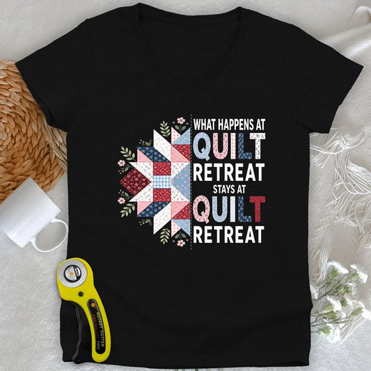 What Happens At Quilt Retreat Lady V-neck