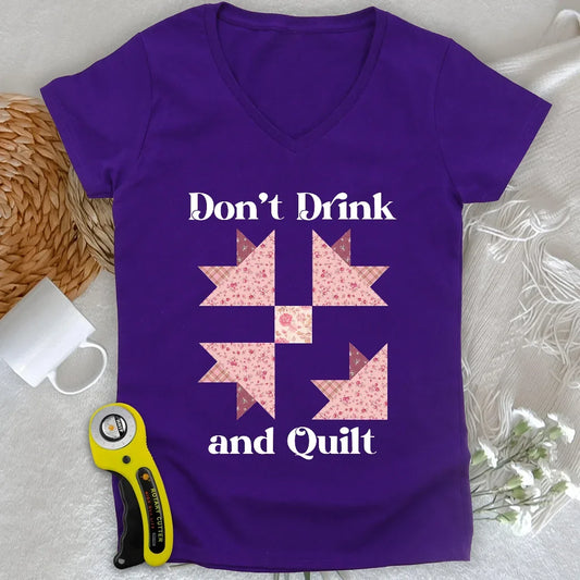 Don't Drink and Quilt Lady V-neck