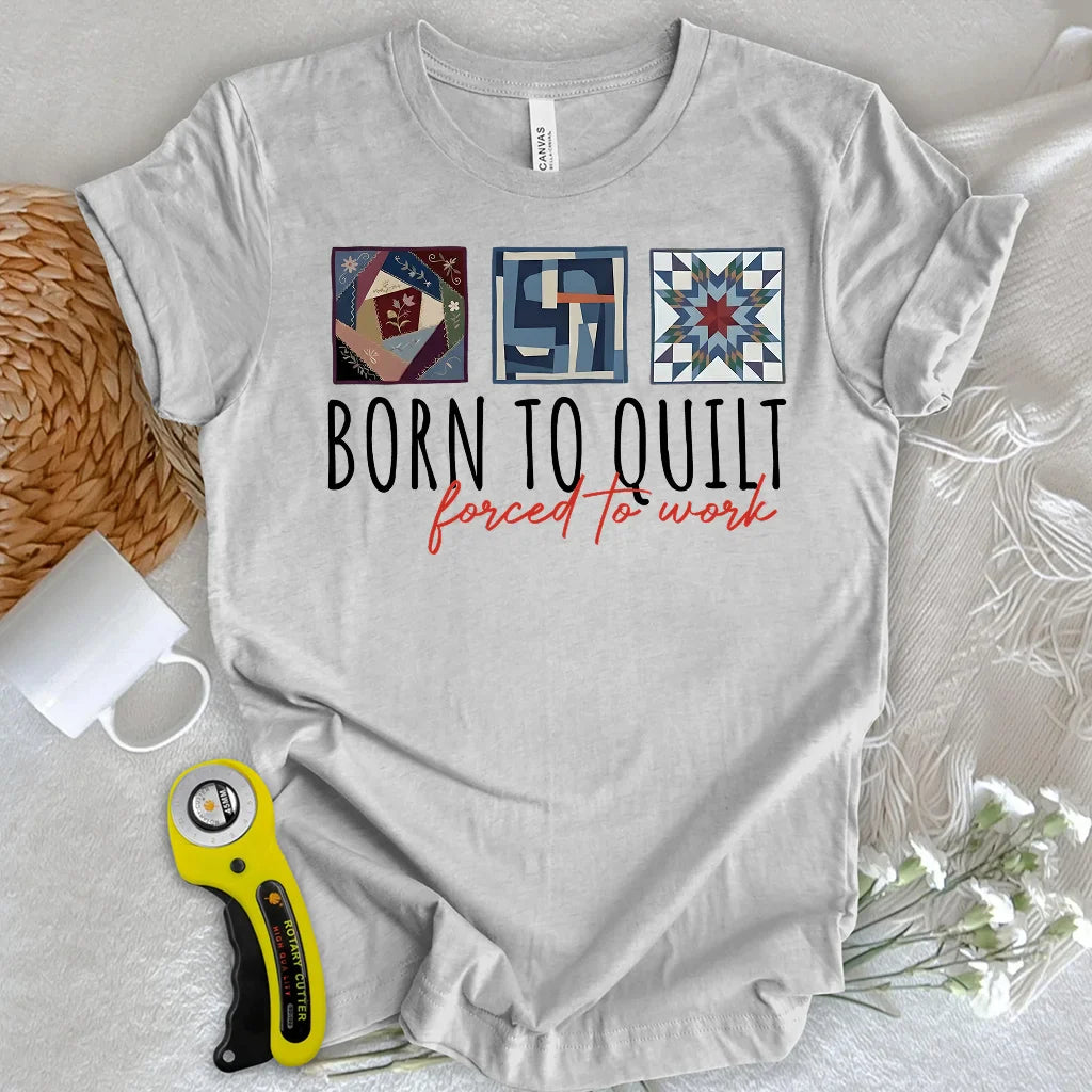 Forced to Quilt T-shirt
