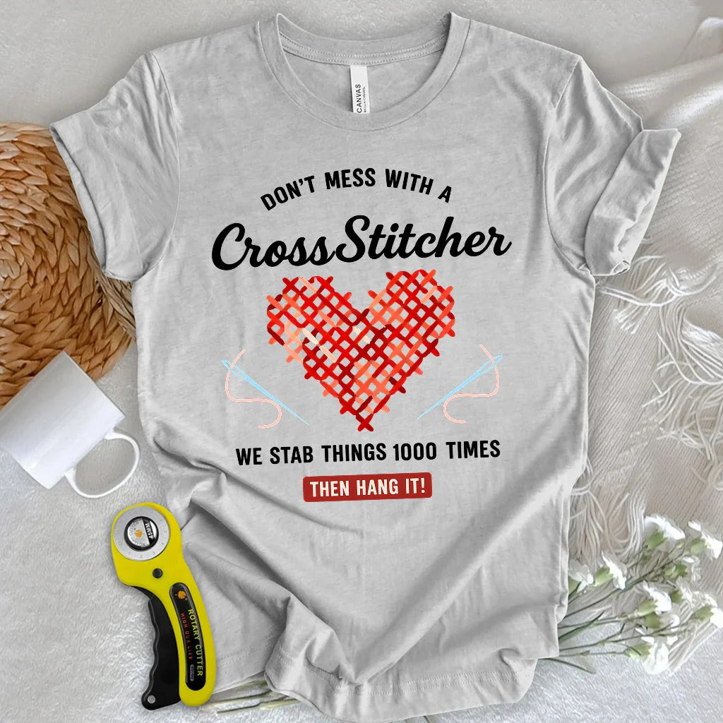Don't Mess With a Cross Stitcher T-shirt