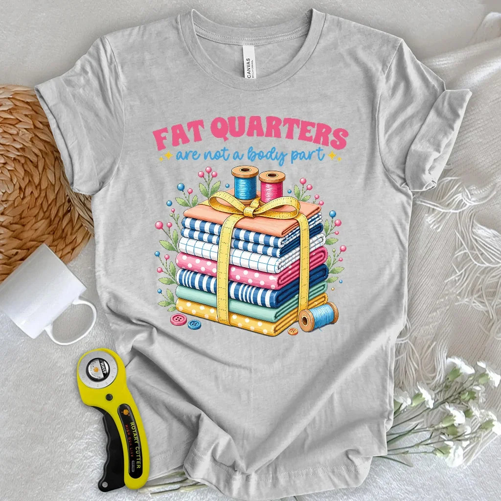 Fat Quarters T-Shirt