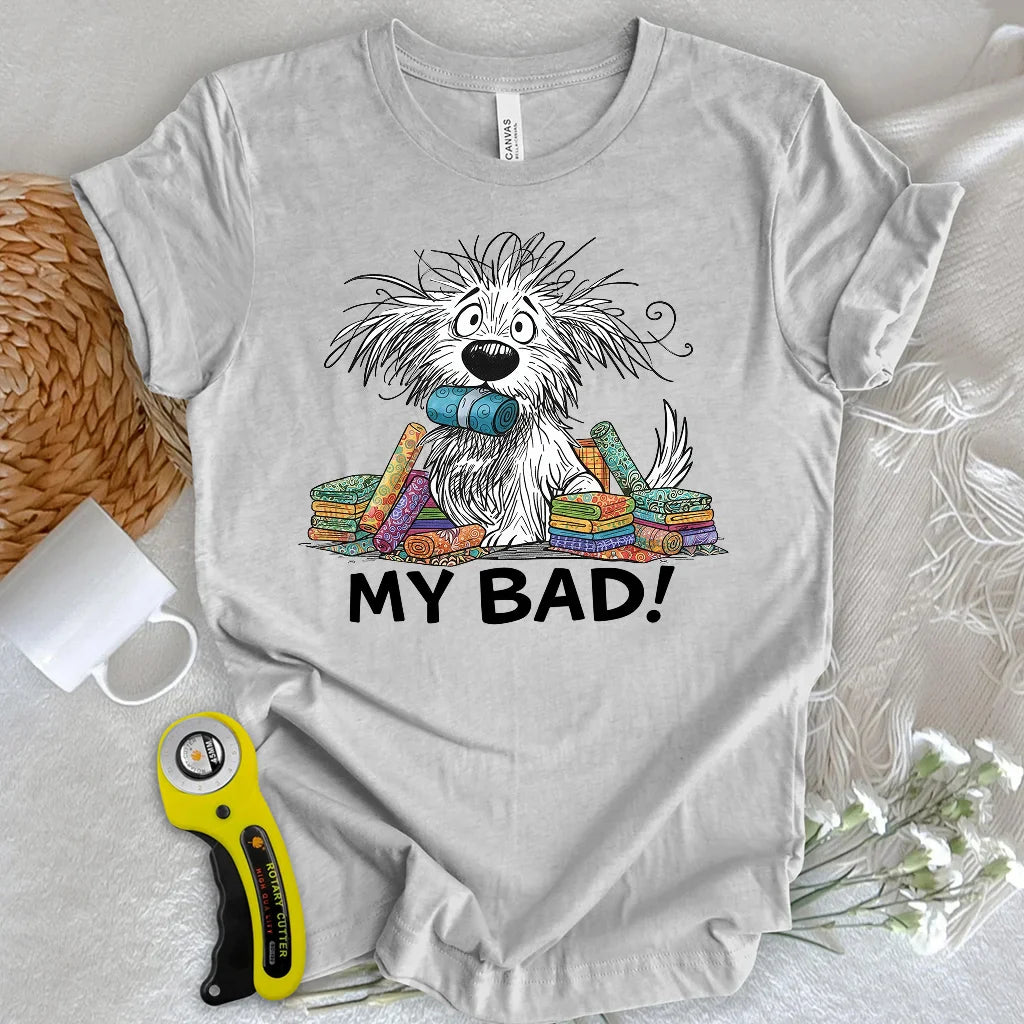 My Bad! T-shirt