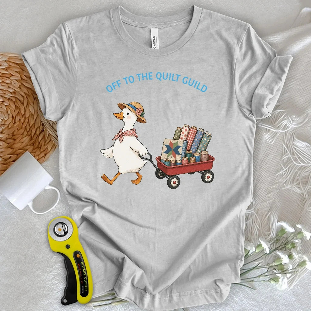 Off To The Quilt Guild T-shirt
