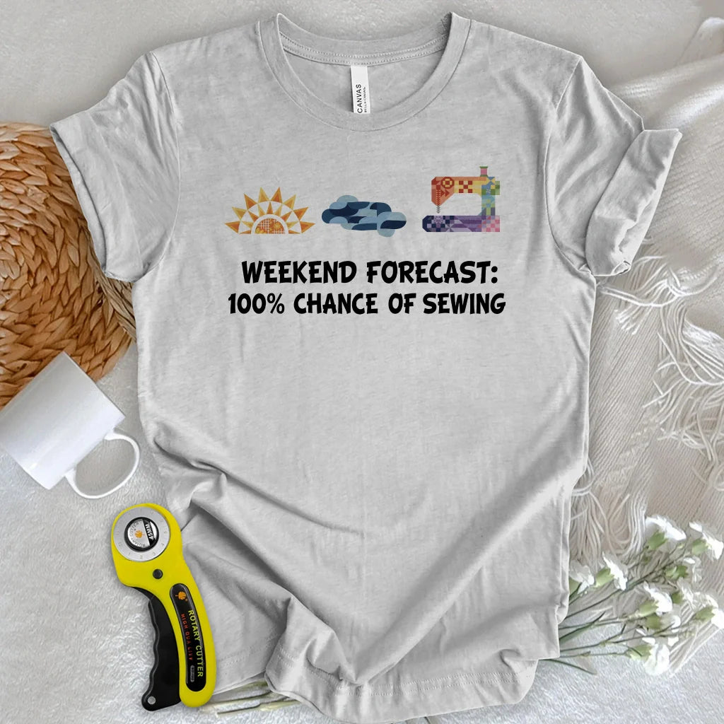 Quilter Weekend Forecast T-Shirt
