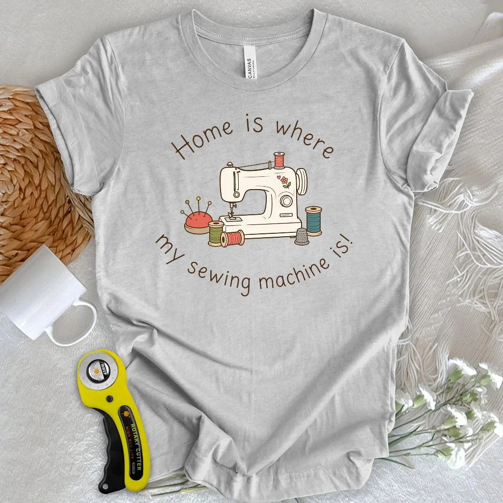 Sewing Machine Home T-shirt