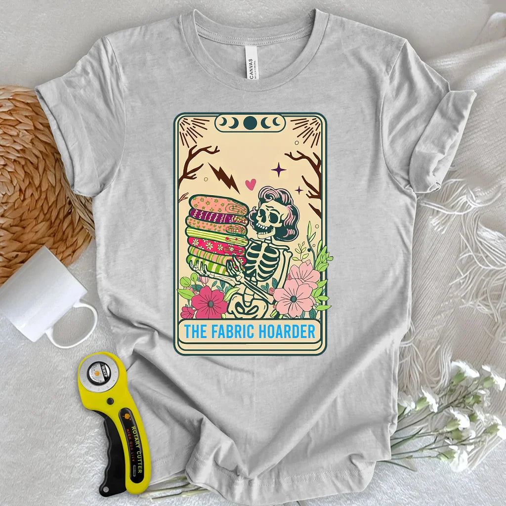 The Fabric Hoarder T-shirt