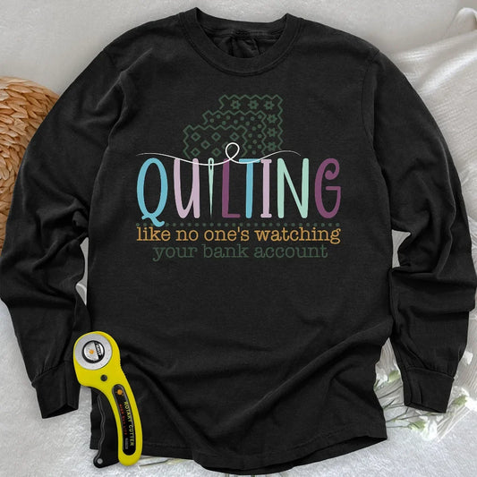 Bank Account? I Bought Fabric Long Sleeve T-shirt