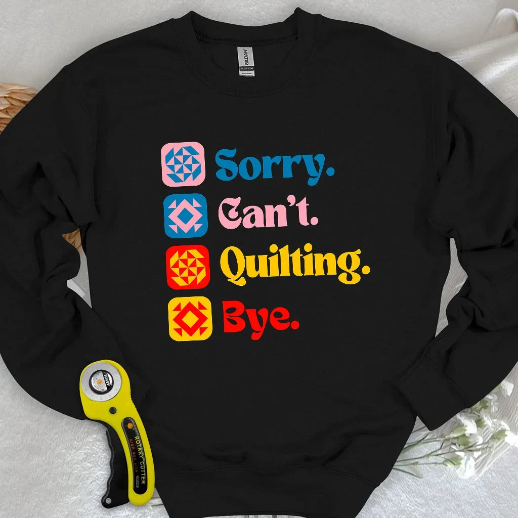 Can't Quilting Sweatshirt
