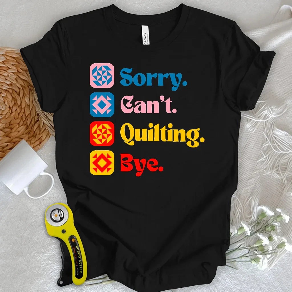 Can't Quilting T-shirt