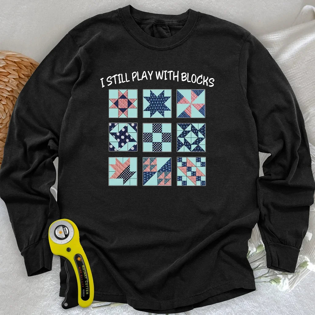 I Still Play With Block Long Sleeve T-shirt