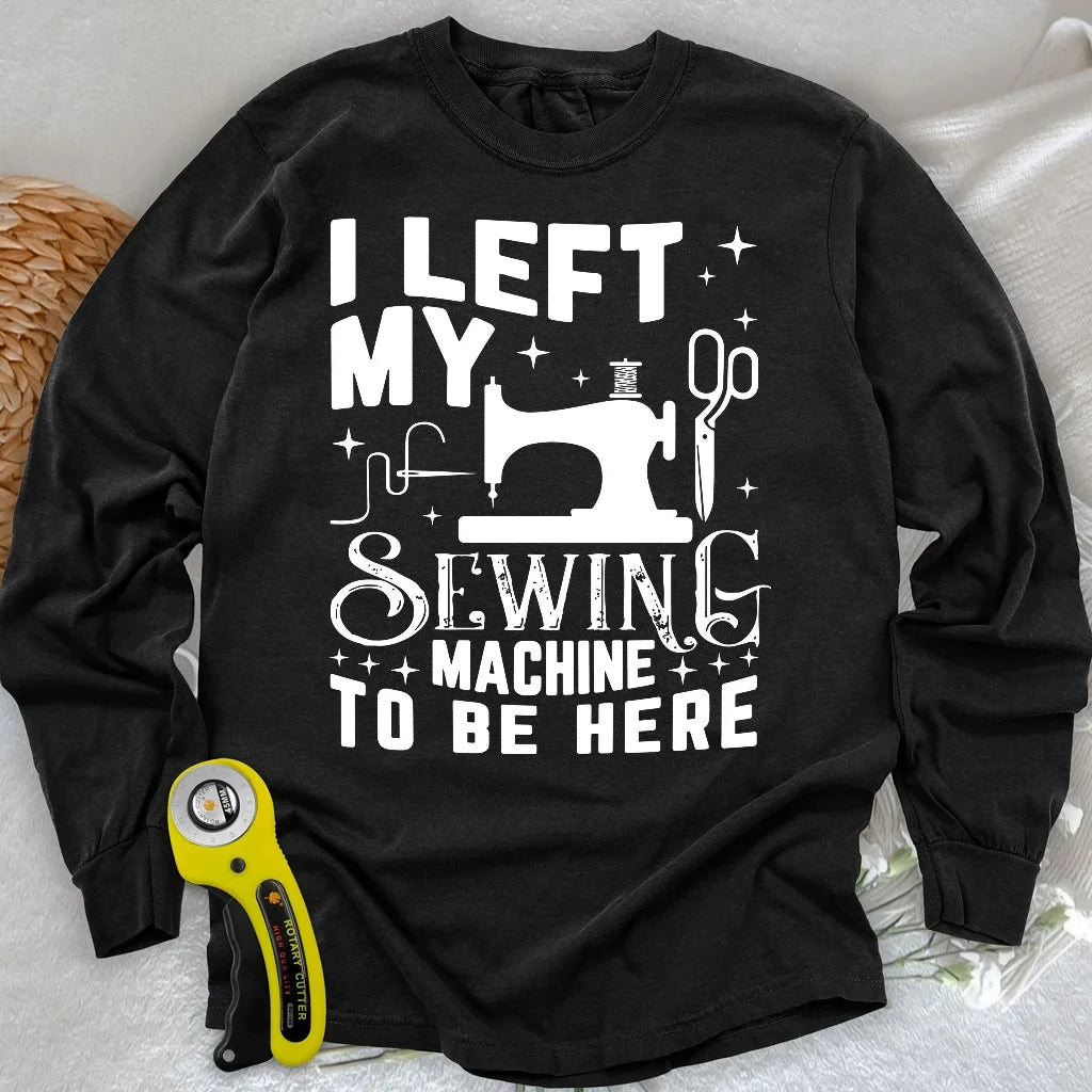 Left Be Here Long Sleeve T-shirt