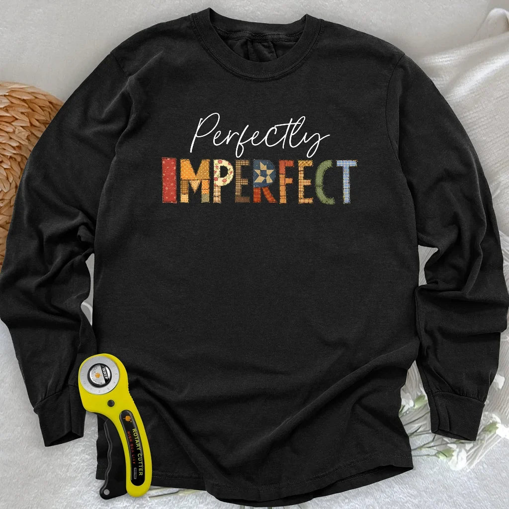 Perfectly Imperfect Long Sleeve T-shirt