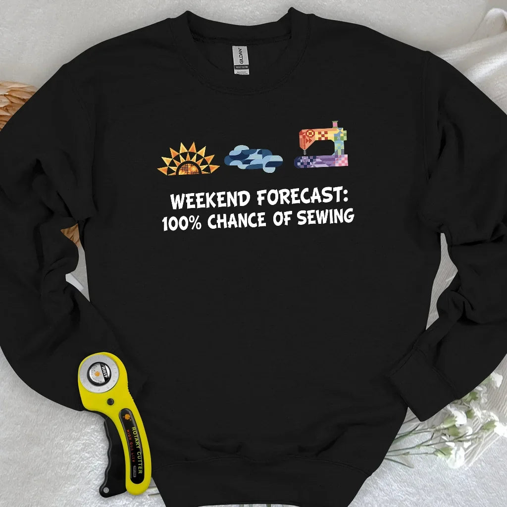 Quilter Weekend Forecast Sweatshirt
